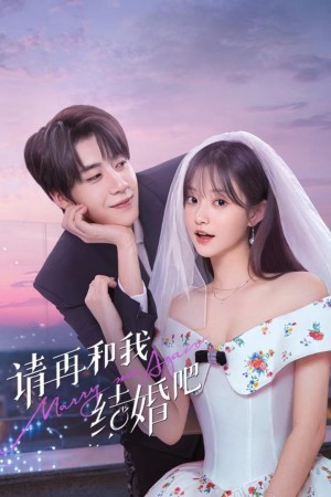 Xin Hãy Kết Hôn Với Tôi Lần Nữa Xin Hãy Kết Hôn Với Tôi Lần Nữa